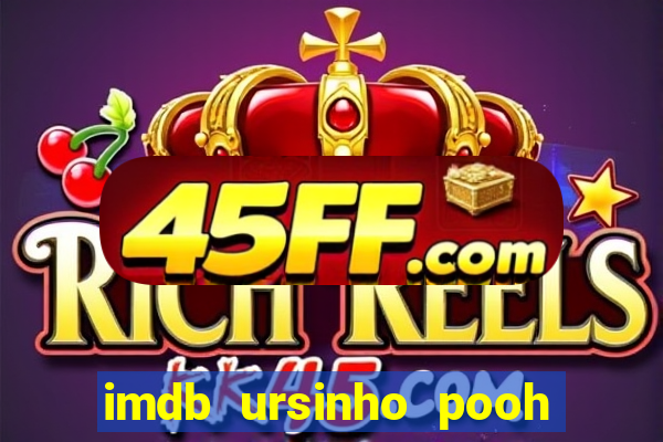 imdb ursinho pooh sangue e mel
